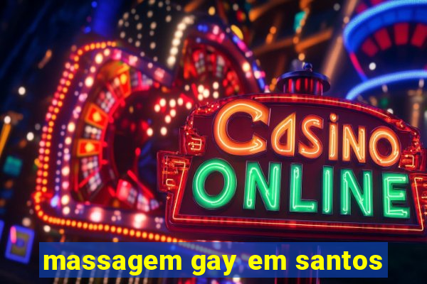 massagem gay em santos